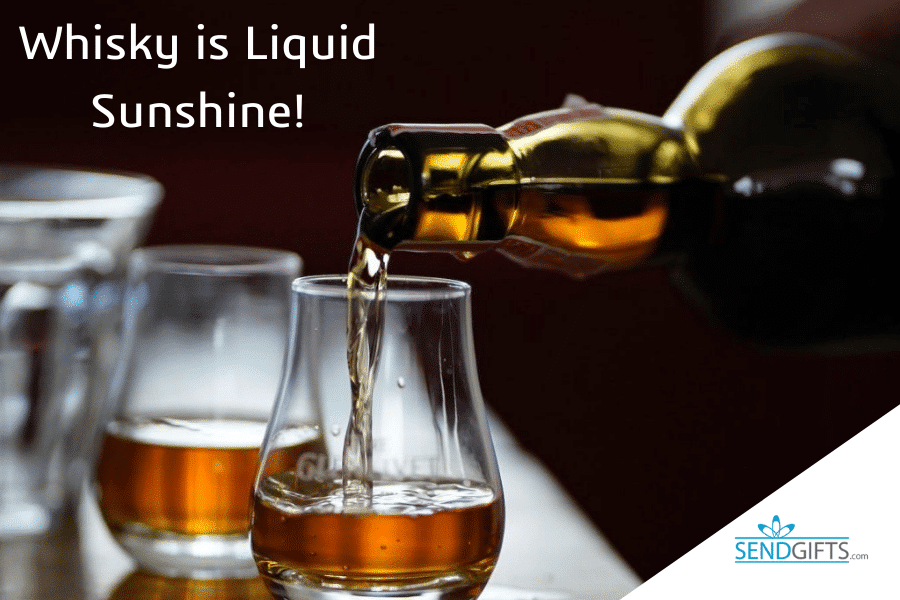 Whisky Is Liquid Sunshine!